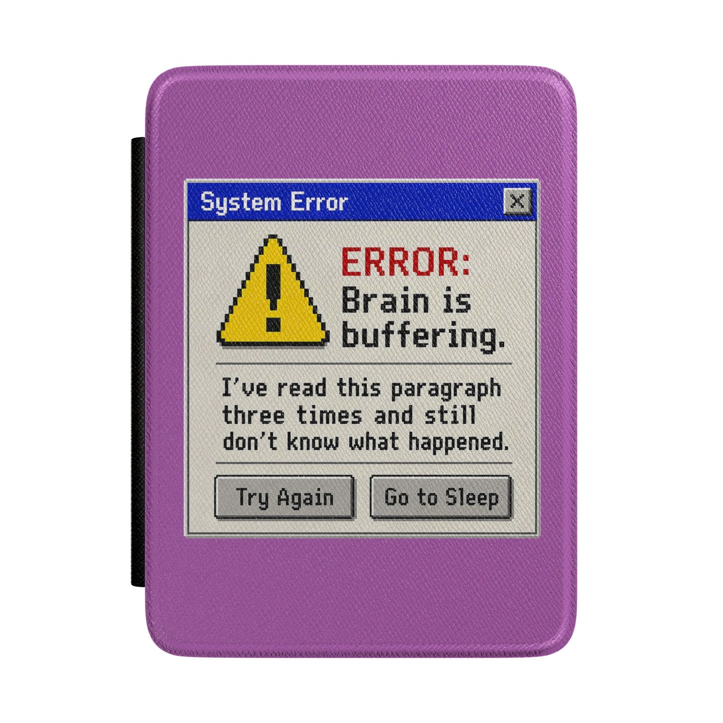 Neurospicy Kindle Case — "ERROR: Brain is buffering" Retro System Alert E-Reader Cover