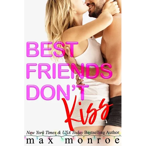 Best Friends Don't Kiss