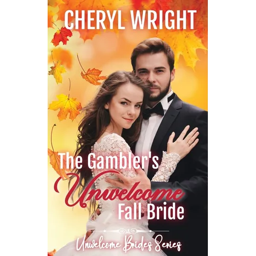 The Gambler's Unwelcome Fall Bride - Paperback