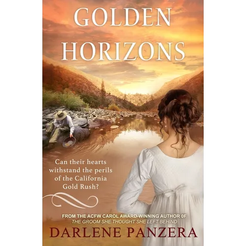 Golden Horizons: A California Gold Rush Christian Historical Romance (Novella)