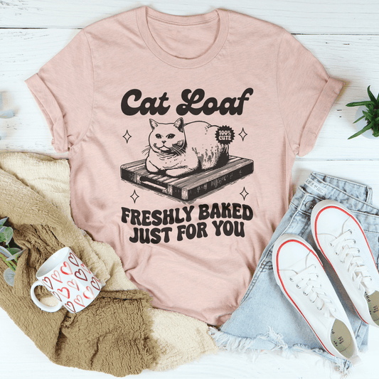 Cat Loaf Freshly Baked Just For You Tee-1