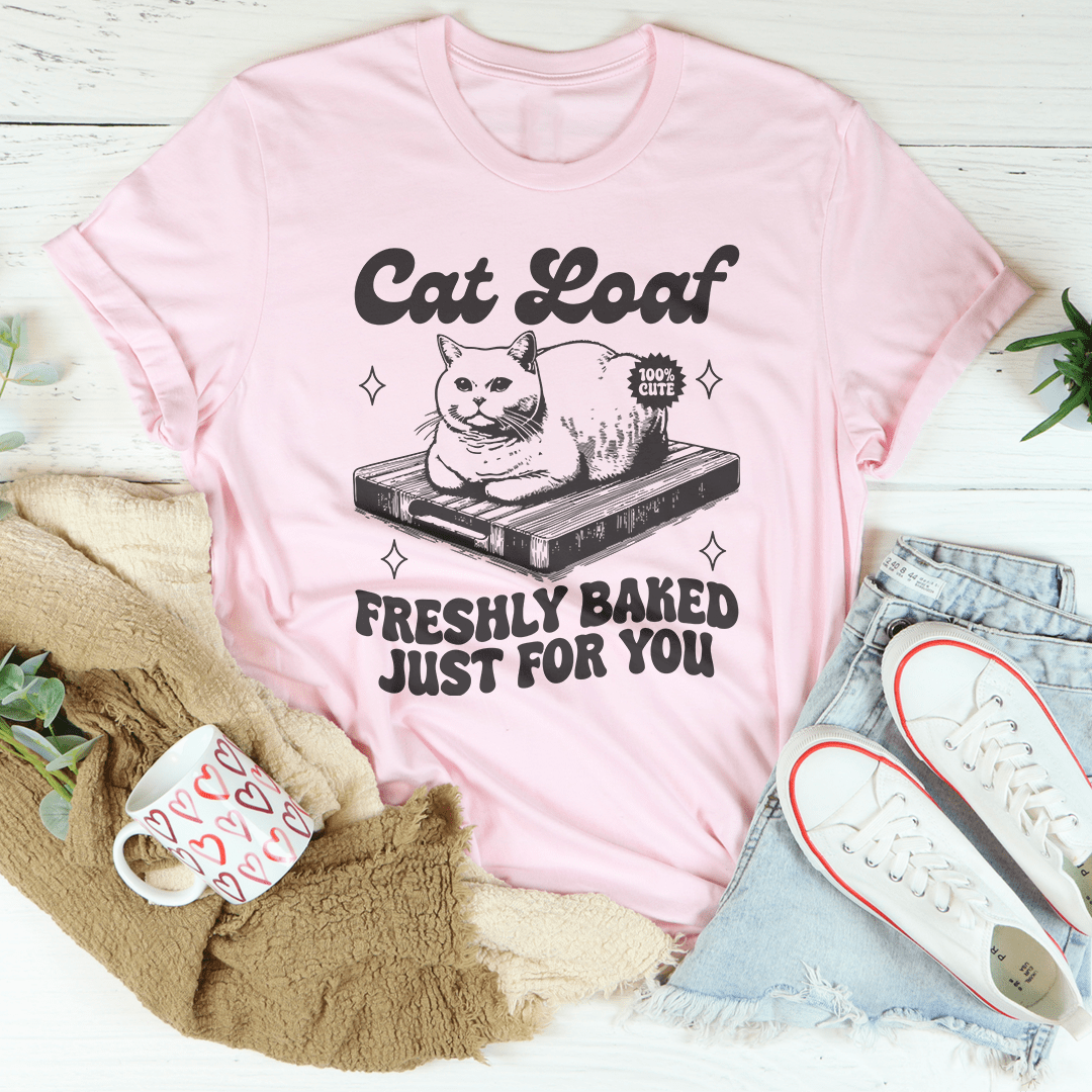 Cat Loaf Freshly Baked Just For You Tee-2