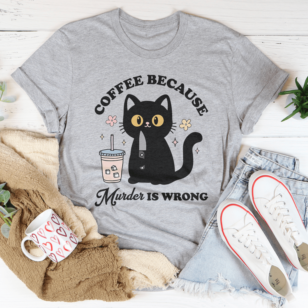 Coffee Because Murder Is Wrong Black Cat Tee-2