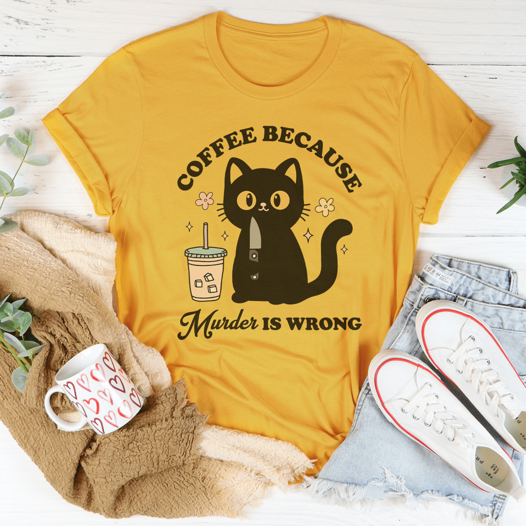 Coffee Because Murder Is Wrong Black Cat Tee-0