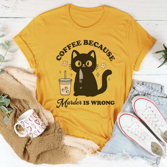 Coffee Because Murder Is Wrong Black Cat Tee-0