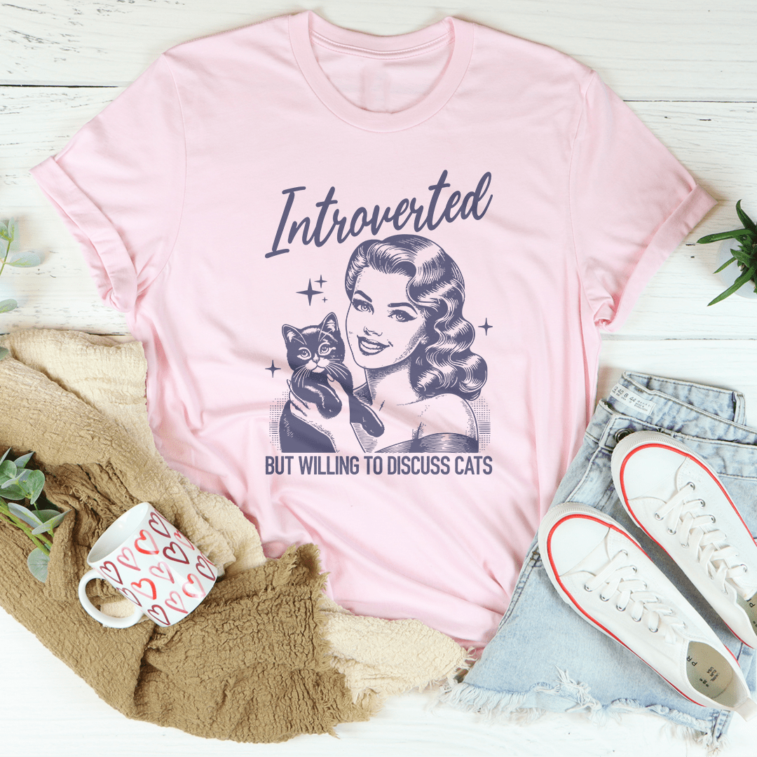 Introverted But Willing To Discuss Cats Tee-1