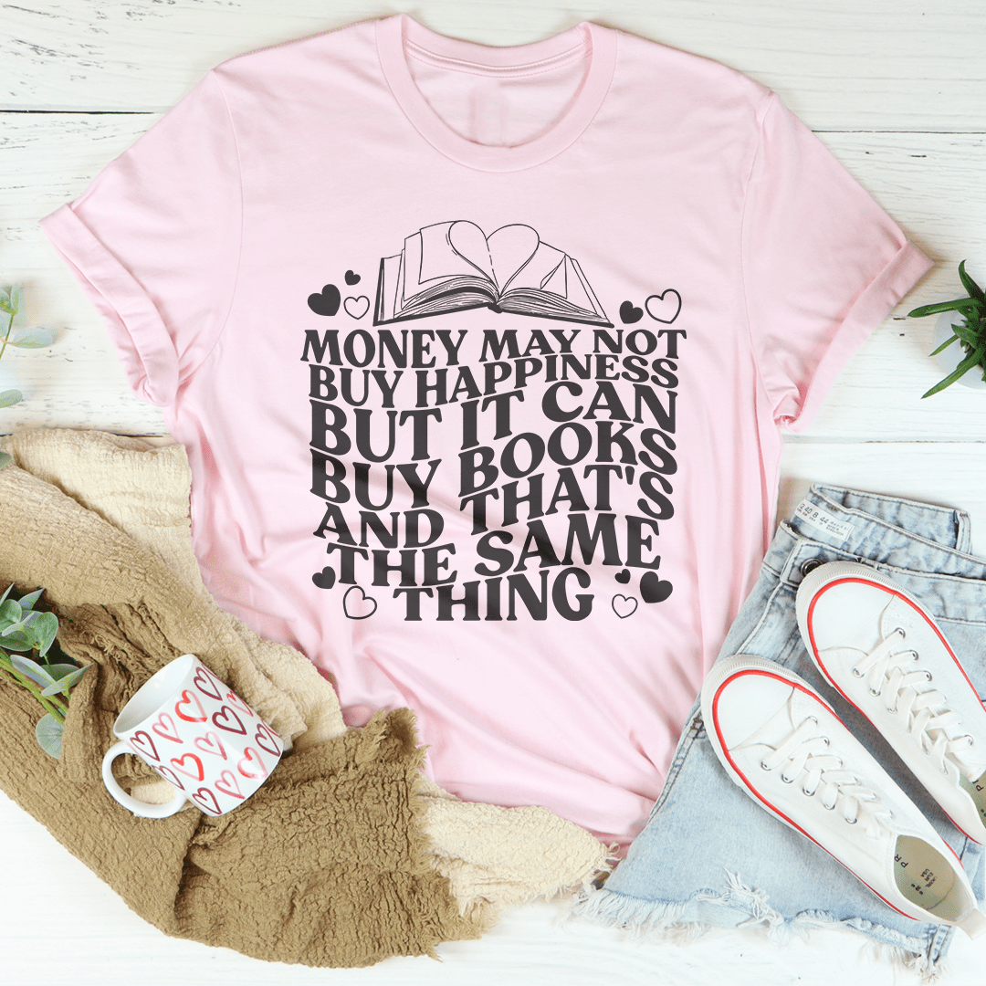 L'argent ne fait pas le bonheur, mais il peut acheter des livres T-shirt