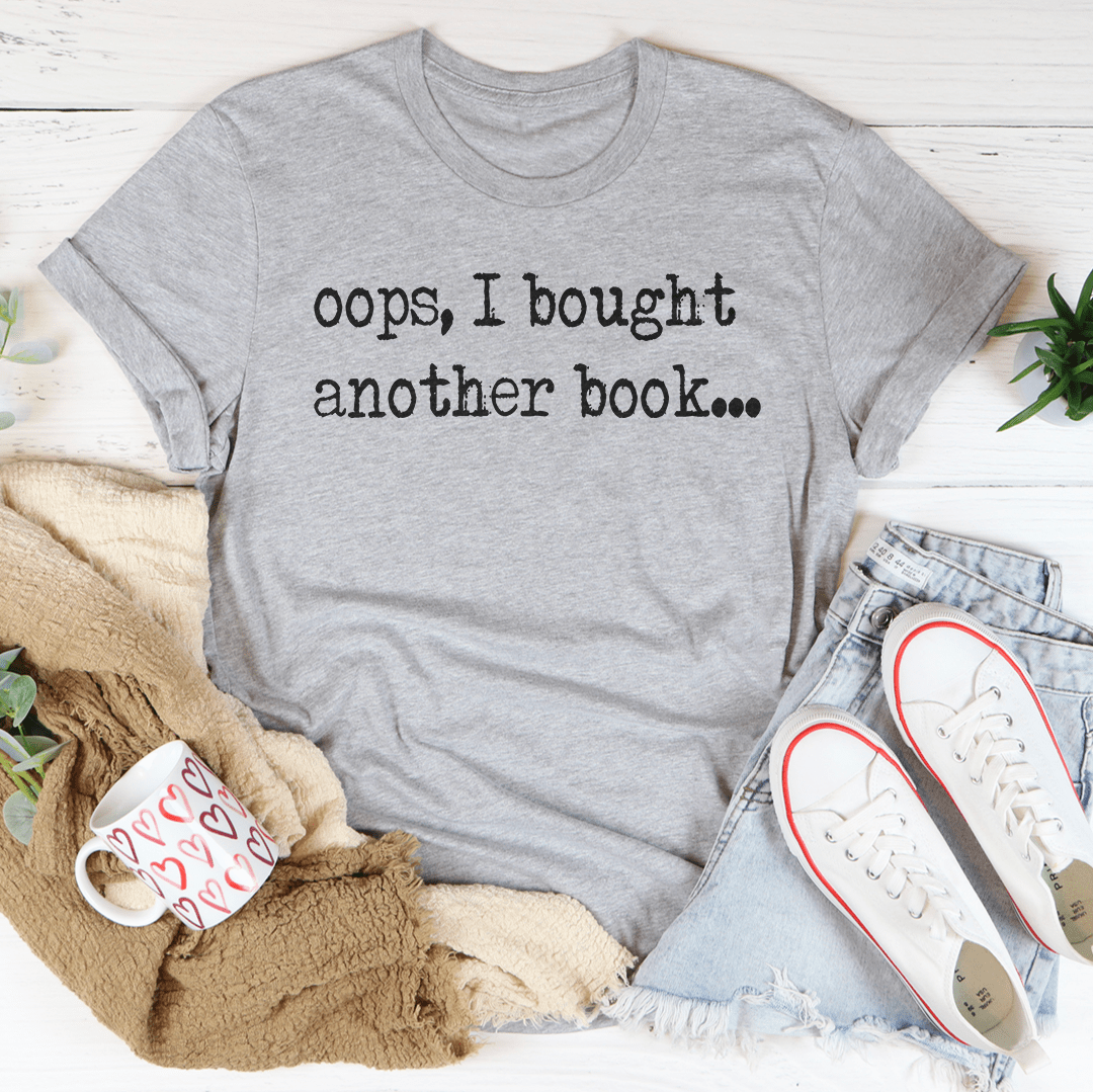 Oops I Bought Another Book Tee-2